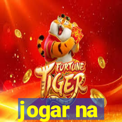 jogar na